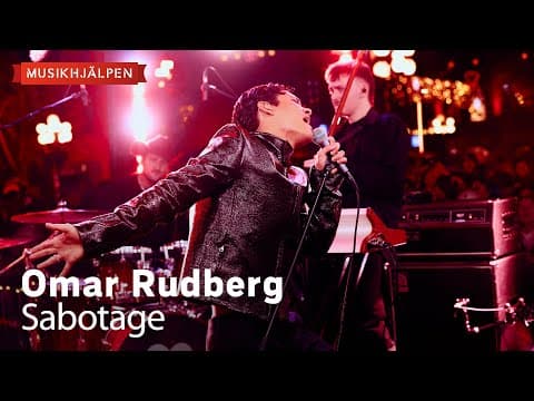 Omar Rudberg - Sabotage / Musikhjälpen 2024