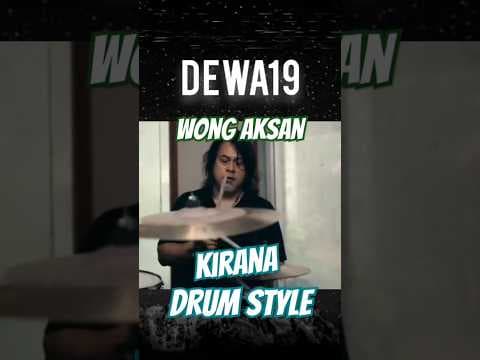 Dewa19 Wong Aksan Kirana Drum Style #