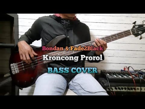 Bass COVER || Kroncong Protol (Bondan & Fade2Black