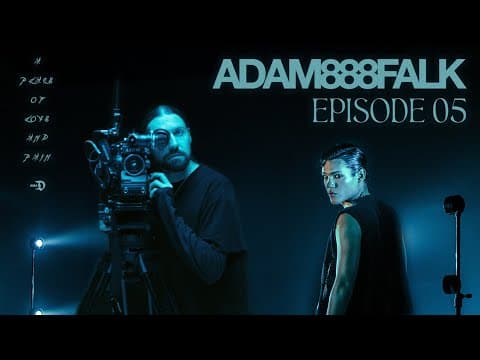 ADAM888FALK EP 05 - DIRECTING OMAR RUDBERG'S NEW MUSIC VIDEO