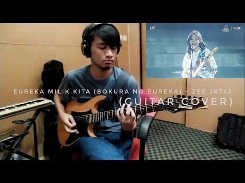 (Bokura No Eureka) Eureka Milik Kita - Zee JKT48 (Guitar Cover)
