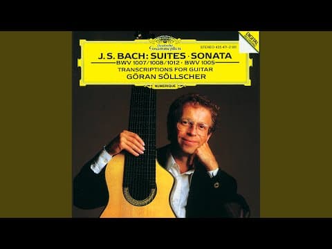 J.S. Bach: Suite for Solo Cello No. 1 in G Major, BWV 1007 (Transcr. for Solo Guitar by Göran...